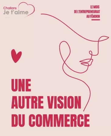 Les commerçantes à l'honneur L'association des commerçants CHALLANS JE T'AIME met à l'honneur ses adhérentes